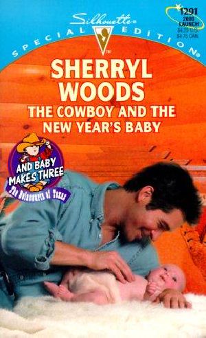 [And Baby Makes Three: The Delacourts of Texas 01] • The Cowboy and the New Year's Baby